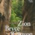Your Guide to Zion and Bryce Canyon